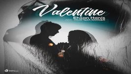 Ehsan Hanis  Valentine احسان هانیس  ولنتاین 