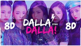 ۸بعدی❤ ITZY  DALLA DALLA  달라달라