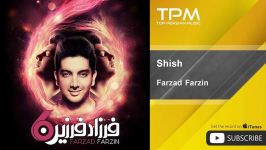 Farzad Farzin  Shish