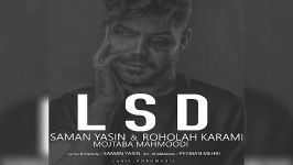 آهنگ جدید سامان یاسین به نام LSD