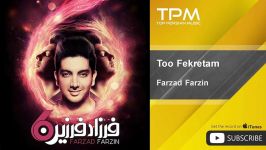 Farzad Farzin  Too Fekretam فرزاد فرزین  تو فکرتم 