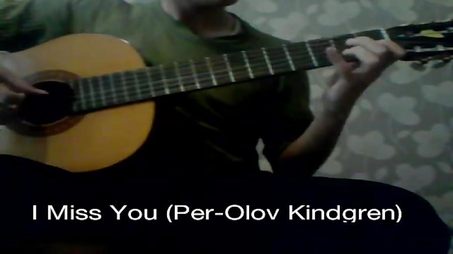 آهنگ بسیار زیبای I Miss You Per Olov Kindgren