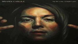 آهنگ Brandi Carlile به نام The Joke