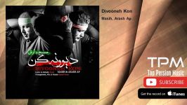 Masih Arash AP  Divooneh Kon مسیح آرش ای پی  دیوونه کن