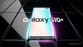 ویدیوی رسمی معرفی سامسونگ گلکسی اس 10 Galaxy S10