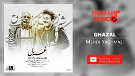 Mehdi Yaghmaei  Ghazal مهدی یغمایی  غزل