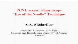 PCNL Access with Fluoroscopy  Eye of the needle Technique