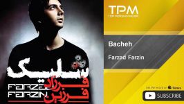 Farzad Farzin  Bacheh فرزاد فرزین  بچه 