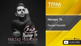 Farzad Farrokh  Havaye To فرزاد فرخ  هوای تو 