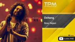 Sina Hejazi  Deltang سينا حجازي  دلتنگ 