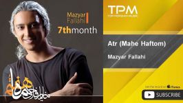 Mazyar Fallahi  Atr  Mahe Haftom مازیار فلاحی  عطر  ماه هفتم 