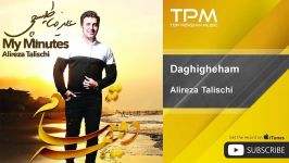 Alireza Talischi  Daghigheham علیرضا طلیسچی  دقیقه هام 