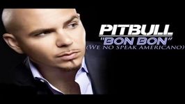 ♫Pitbull  Bon Bon♫