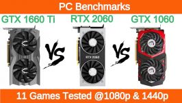 Nvidia GTX 1660 Ti vs RTX 2060 vs GTX 1060 6GB