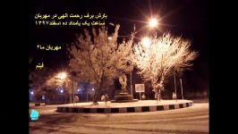 بارش رحمت الهی درمهربان ده اسفند97