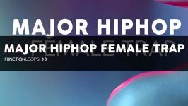 MAJOR HIPHOP FEMALE TRAP Sample Pack