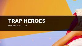 TRAP HEROES  Sample Pack