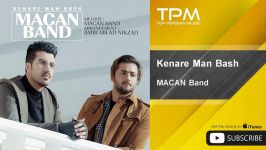 MACAN Band  Kenare Man Bash ماکان بند  کنار من باش 