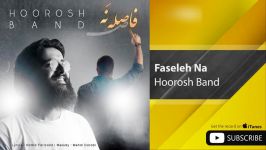 Hoorosh Band  Faseleh Na هوروش بند  فاصله نه 