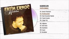 Fatih Erkoç  Korkmazdım Official Audio