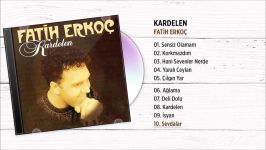 Fatih Erkoç  Sevdalar Official Audio