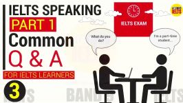 IELTS SPEAKING PART 1 COMMON QUESTIONS ANSWERS IN IELTS EXAM  S3