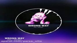 دیس رانگ وی ویتو Wrong way  Vito