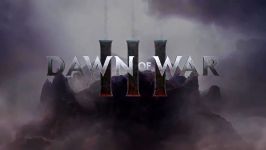 Warhammer 40000 Dawn of War III  Announcement Trailer