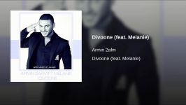 Divoone feat. Melanie ارمین 2fma ملانی دیوونه