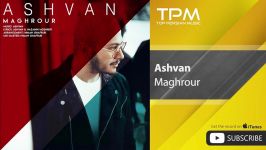 Ashvan  Maghrour اشوان  مغرور 