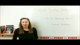IELTS Speaking Part 1 Common Questions