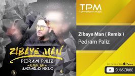 Pedram Paliz  Zibaye Man  پدرام پالیز  زیبای من  ریمیکس 