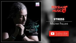 Mazyar Fallahi  Stress مازیار فلاحی  استرس