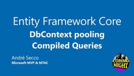 Entity Framework Core #7  DbContext Pooling e Compiled Queries