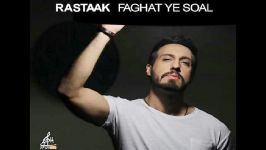 Rastaak  Faghat Ye Soal رستاک  فقط یه سوال