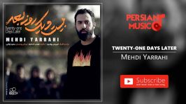 Mehdi Yarrahi  Twenty One Days Later مهدی یراحی  بیست یک روز بعد