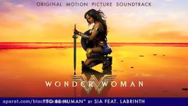 Sia  To Be Human feat. Labrinth  From The Wonder Woman Soundtrack Official