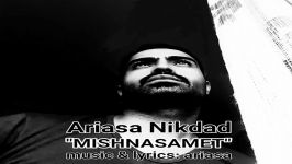 Ariasa Nikdad  Mishnasamet آریاسا نیکداد  میشناسمت 