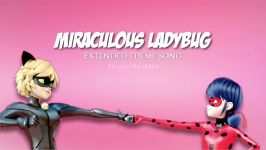 Miraculous Ladybug  Extended theme song NEW