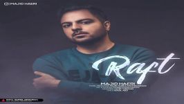 Majid Haeri  Raft مجید حائری  رفت 