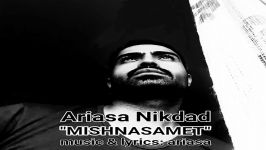 Ariasa Nikdad  Mishnasamet آریاسا نیکداد  میشناسمت 