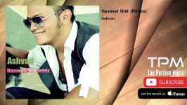 Ashvan  Havaset Nist  Remix اشوان  حواست نیست  ریمیکس