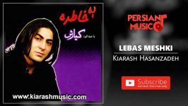 Kiarash Hasanzadeh  Lebas Meshki کیارش حسن زاده  لباس مشکی