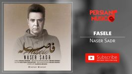 Naser Sadr  Fasele ناصر صدر  فاصله