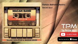 MACAN Band  Pisham Bekhand  Remix ماکان بند  پیشم بخند