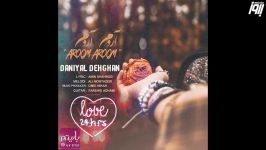 Daniyal Dehghan  Aroom Aroom دانیال دهقان  آروم آروم