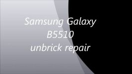 Samsung B5510 unbrick repair HD