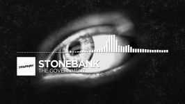 Stonebank  The Government  Monstercat