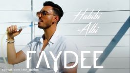 آهنگ جدید FAYDEE بنام HABIBI ALBI