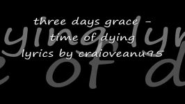 three days grace  time of dying lyrics